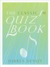 The Classic FM Quiz Book - Book