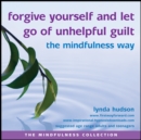 Forgive Yourself and Let Go of Unhelpful Guilt the Mindfulness Way - eAudiobook