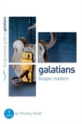 Galatians: Gospel matters : 7 studies for individuals or groups - Book