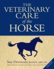 The Veterinary Care of the Horse : 3rd Edition - Book