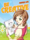 Be creative (Manga Life) - eBook