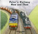 Peter's Railway Now and Then - Book