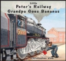 Peter's Railway Grandpa Goes Bananas - Book