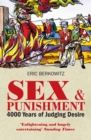 Sex and Punishment : Four Thousand Years of Judging Desire - Book