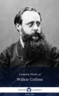 Delphi Complete Works of Wilkie Collins (Illustrated) - eBook