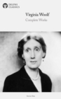 Delphi Complete Works of Virginia Woolf (Illustrated) - eBook