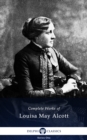 Delphi Complete Works of Louisa May Alcott (Illustrated) - eBook