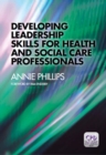 Developing Leadership Skills for Health and Social Care Professionals Ebook - eBook