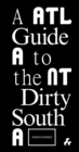 A Guide to the Dirty South Atlanta - Book