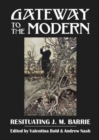 Gateway to the Modern : Resituating J. M. Barrie - Book