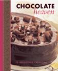 Chocolate Heaven : 75 Irresistible Creations - Book