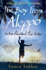 The Boy From Aleppo Who Painted The War - Book
