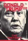 Donald Trump: The Rhetoric - Book