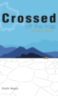 Crossed Off the Map : Travels in Bolivia - Book