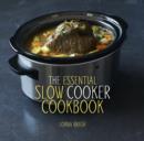 The Essential Slow Cooker Cookbook - Book