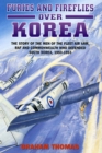 Furies and Fireflies over Korea : The Story of the Men of the Fleet Air Arm, RAF and Commonwealth Who Defended South Korea, 1950-1953 - eBook