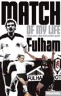 Fulham Match of My Life : Fifteen Stars Relive Their Greatest Games - eBook
