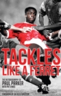 Tackles Like a Ferret : The Autobiography of Paul Parker - Book