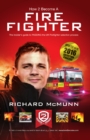 How to Become a Firefighter: The Ultimate Insider's Guide : 1 2 - Book