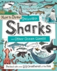 How to Daw Incredible Sharks and other Ocean Giants - Book