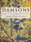 Damsons : An Ancient Fruit in the Modern Kitchen - Book