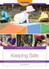 Keeping Safe : Being safe and protected. Discovering boundaries. Making choices - Book