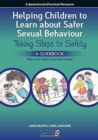 Helping Children to Learn About Safer Sexual Behaviour : A Narrative Approach to Working with Young Children and Sexually Concerning Behaviour - Book