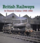 British Railways In Unseen Colour - Book