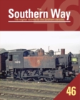 The Southern Way Issue 46 : The Regular Volume for the Southern Devotee - Book