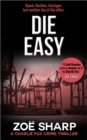 Die Easy: #10 Charlie Fox Crime Thriller Mystery Series - eBook