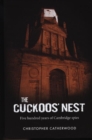 The Cuckoos' Nest : Five Hundred Years of Cambridge Spies - Book