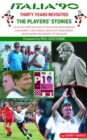 Italia '90 Revisited : The Players' Stories - Book