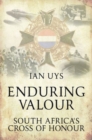 Enduring Valour : South Africa's Cross of Honour - Book