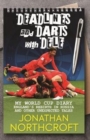 Deadlines and Darts with Dele : My World Cup Diary: England's Rebirth in Russia and other Unexpected Tales - Book