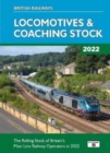 British Railways Locomotives & Coaching Stock 2022 : The Rolling Stock of Britain's Mainline Railway Operators - Book