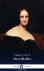 Delphi Complete Works of Mary Shelley (Illustrated) - eBook