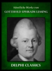 Saemtliche Werke von Gotthold Ephraim Lessing (Illustrierte) - eBook