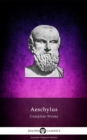 Delphi Complete Works of Aeschylus (Illustrated) - eBook