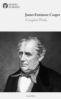 Delphi Complete Works of James Fenimore Cooper (Illustrated) - eBook