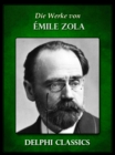 Die Werke von Emile Zola (Illustrierte) - eBook