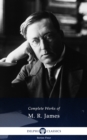 Delphi Complete Works of M. R. James (Illustrated) - eBook