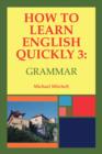How to Learn English Quickly 3: Grammar : Intergrating Vocabulary and Discussion 3 - Book