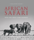 African Safari : Into the Great Game Reserves - Book