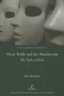 Oscar Wilde and the Simulacrum : The Truth of Masks - Book