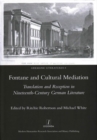 Fontane and Cultural Mediation : Translation and Reception in Nineteenth-Century German Literature - Book