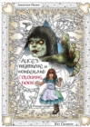 Alice's Nightmare in Wonderland Colouring Book 2 : Through the Looking-Glass and the Horrors Alice Found There - Book