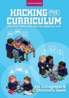 Hacking the Curriculum: How Digital Skills Can Save Us from the Robots - Book
