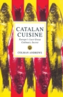 Catalan Cuisine : Europe's Last Great Culinary Secret - eBook