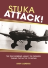Stuka Attack : The Dive Bombing Assault on England During the Battle of Britain - eBook