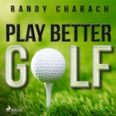 Play Better Golf - eAudiobook